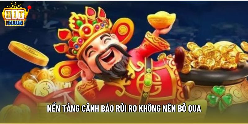 Nền tảng cảnh báo rủi ro không nên bỏ qua Nền tảng cảnh báo rủi ro không nên bỏ qua
