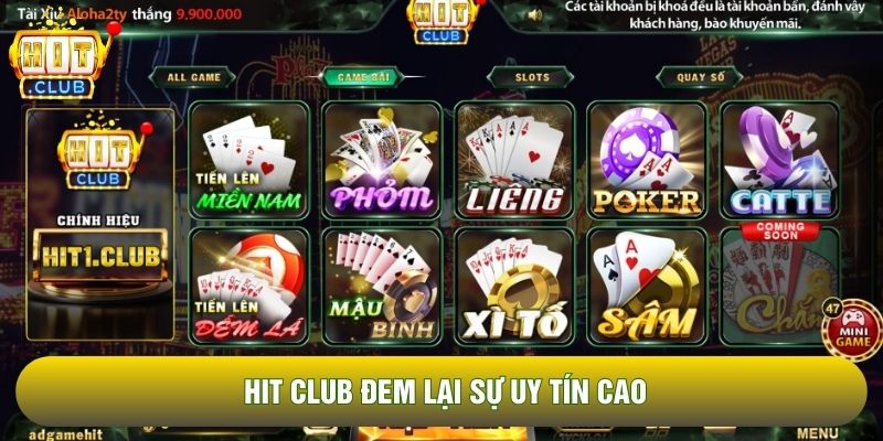 Hit Club đem lại sự uy tín cao Hit Club đem lại sự uy tín cao